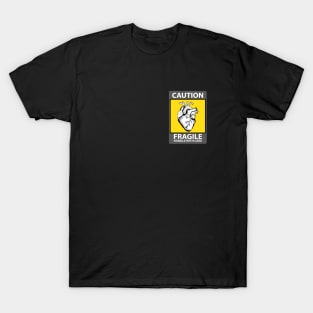 Caution Fragile Heart T-Shirt